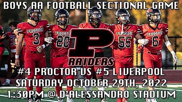 Chłopcy AA Football Sectional Game #4 Proctor vs #5 Liverpool sobota Octover 29, 2022 1:30pm @ D'Alessandro Stadium